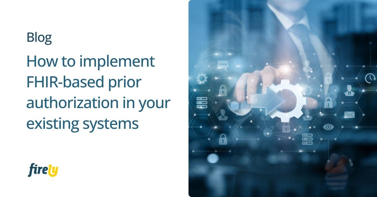 How to implement FHIR-based prior authorization in your existing ...
